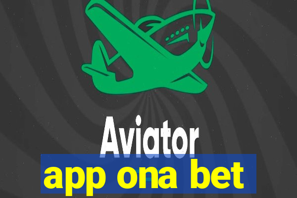 app ona bet